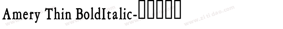 Amery Thin BoldItalic字体转换